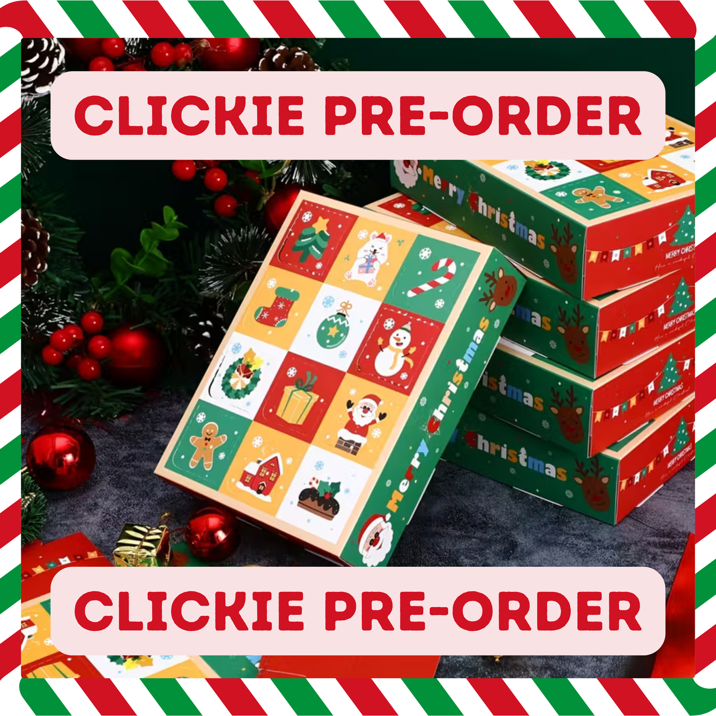 PRE-ORDER 2025 Clickie Advent Calendar - 12 days